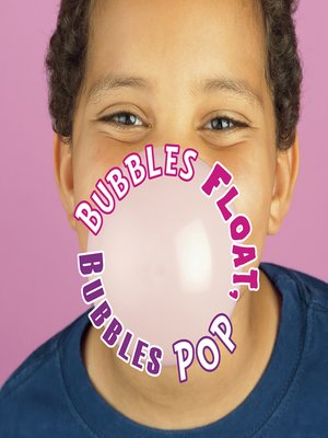 cover image of Bubbles Float, Bubbles Pop